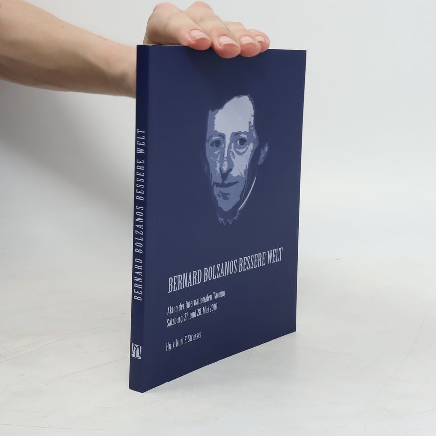 Kurt F. Strasser Bernard Bolzanos bessere Welt