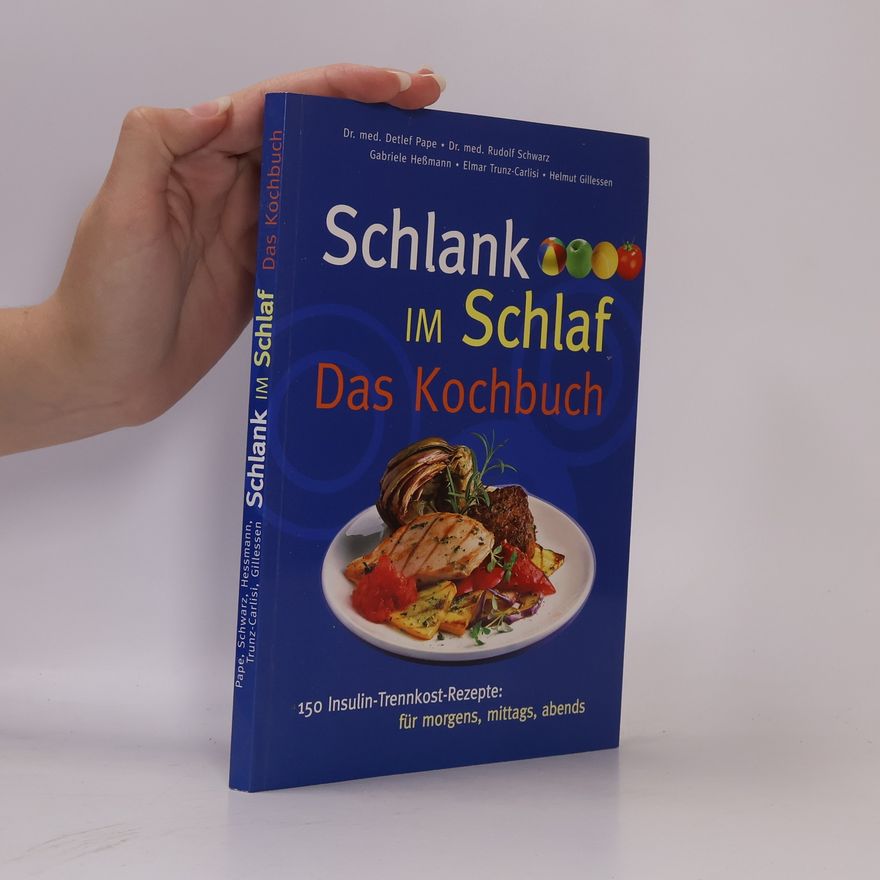 Detlef Pape Schlank im Schlaf. Das Kochbuch