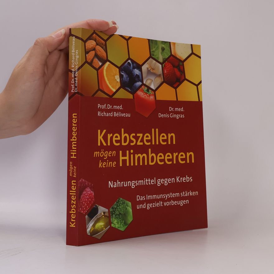 Richard Béliveau Krebszellen mögen keine Himbeeren