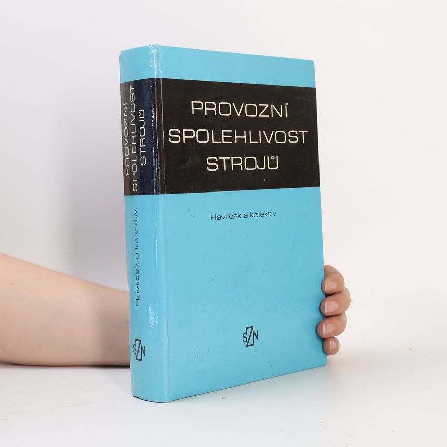 Autorenkollektiv Provozní spolehlivost strojů