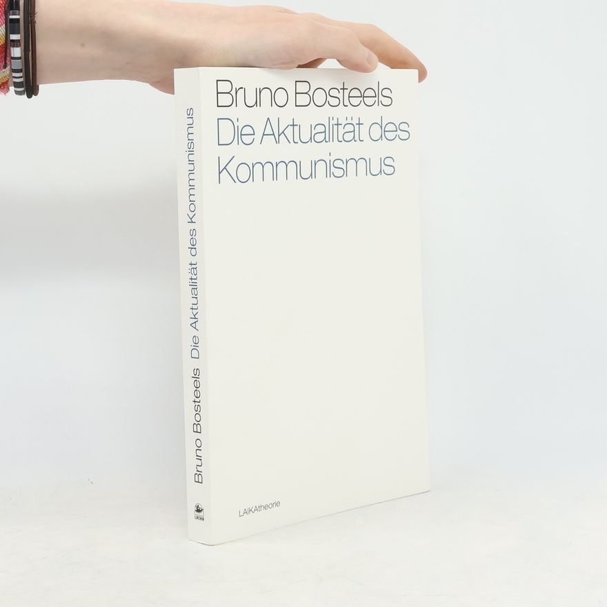 Bruno Bosteels Die Aktualität des Kommunismus