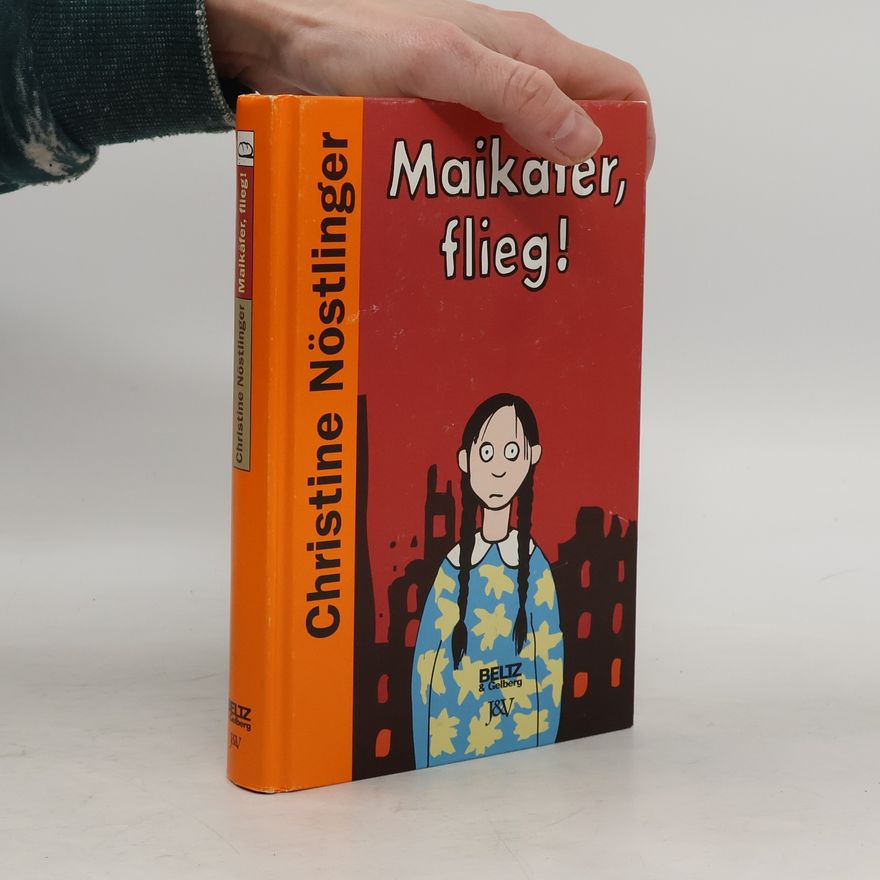 Christine Nöstlinger Maikäfer, flieg!