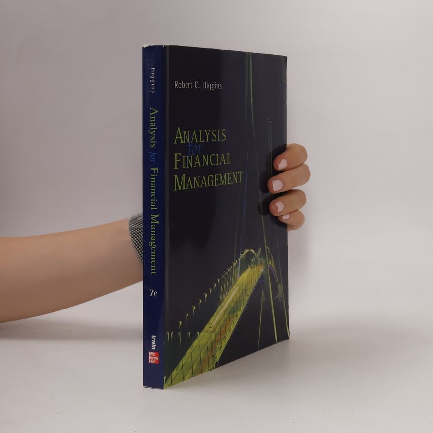 Robert C. Higgins Analysis for Financial Management