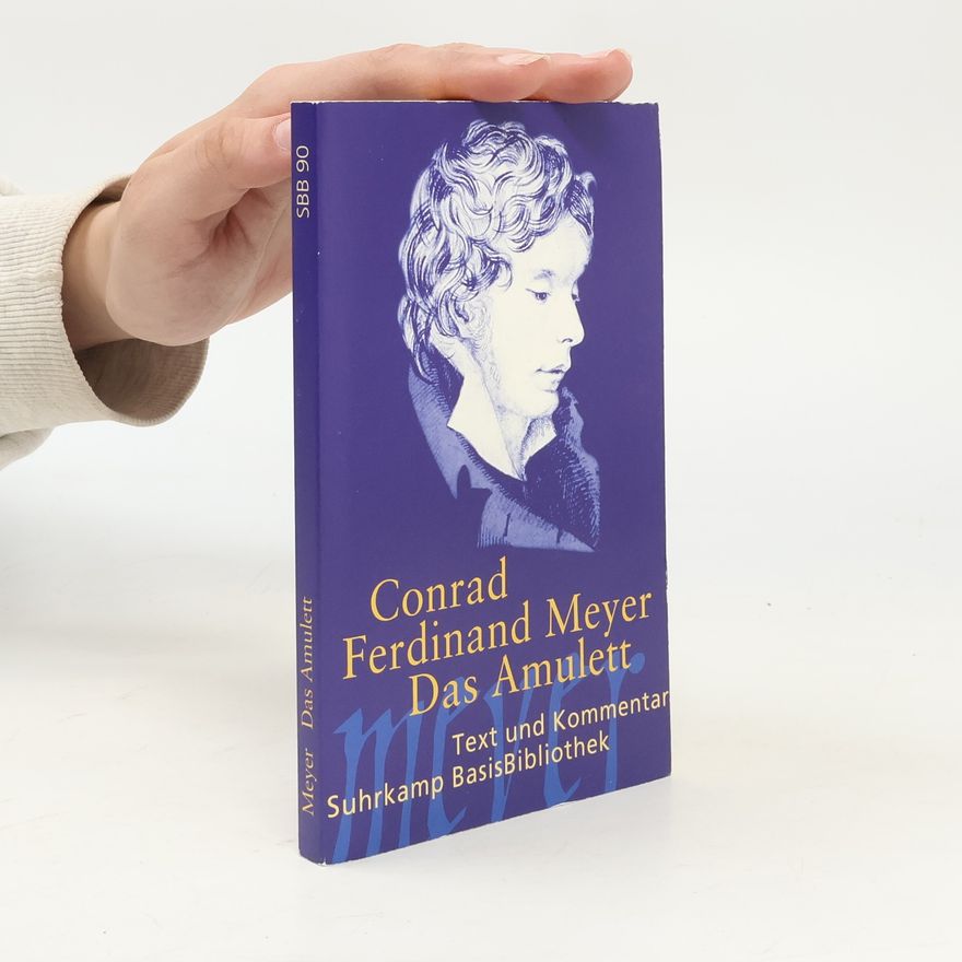 Conrad Ferdinand Meyer Das Amulett
