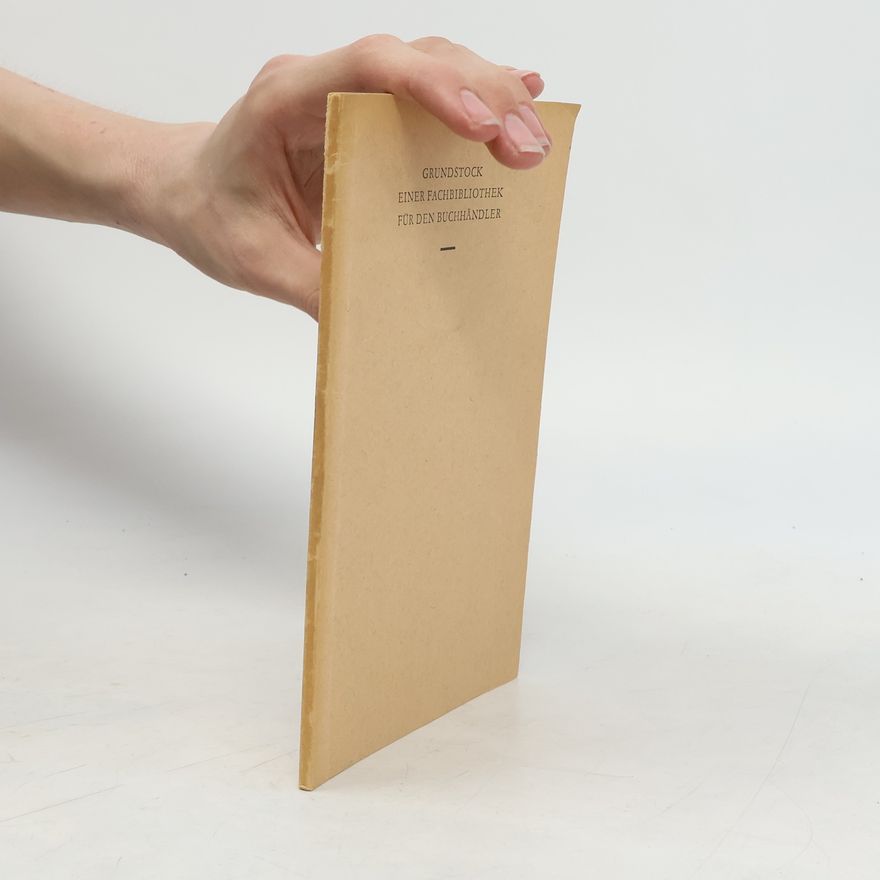 Annemarie Meiner Grundstock einer Fachbibliothek für den Buchhändler