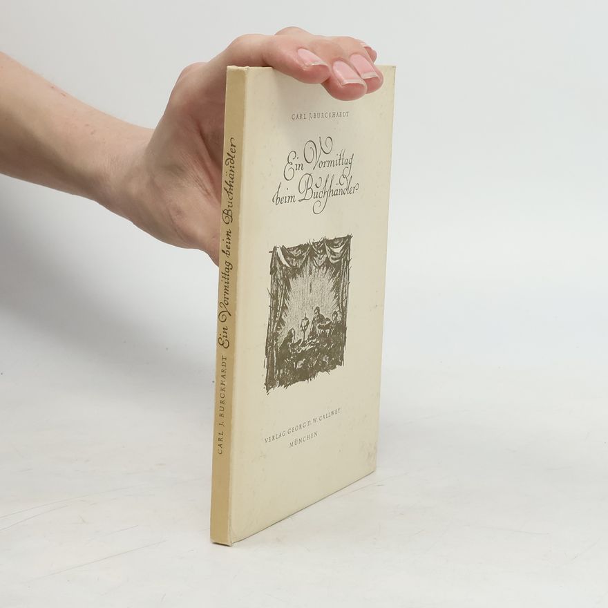 Carl Jacob Burckhardt Ein Vormittag beim Buchhändler