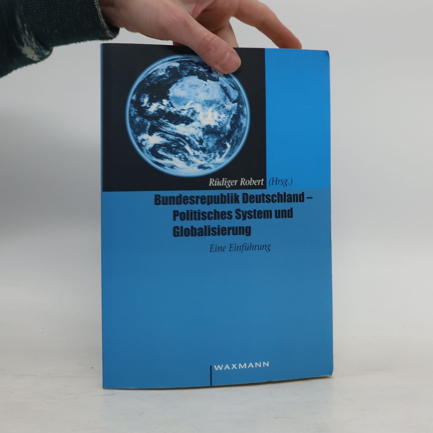 Rüdiger Robert Bundesrepublik Deutschland - Politisches System und Globalisierung