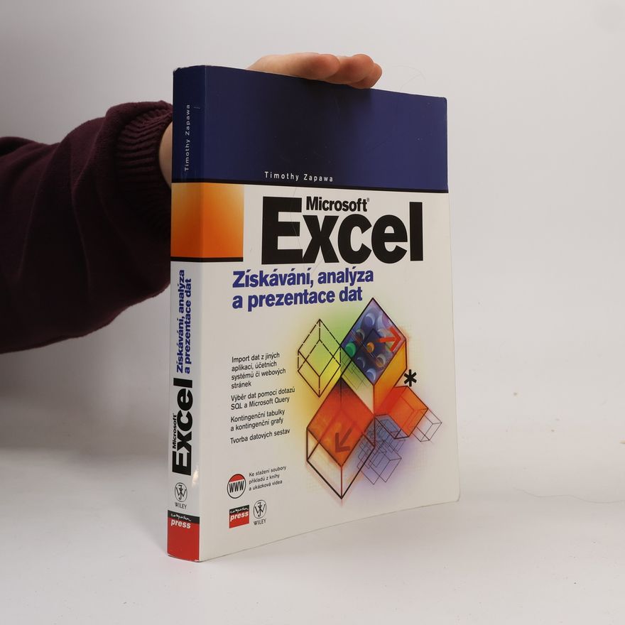 Timothy Zapawa Microsoft Excel, Získávání, analýza a prezentace dat