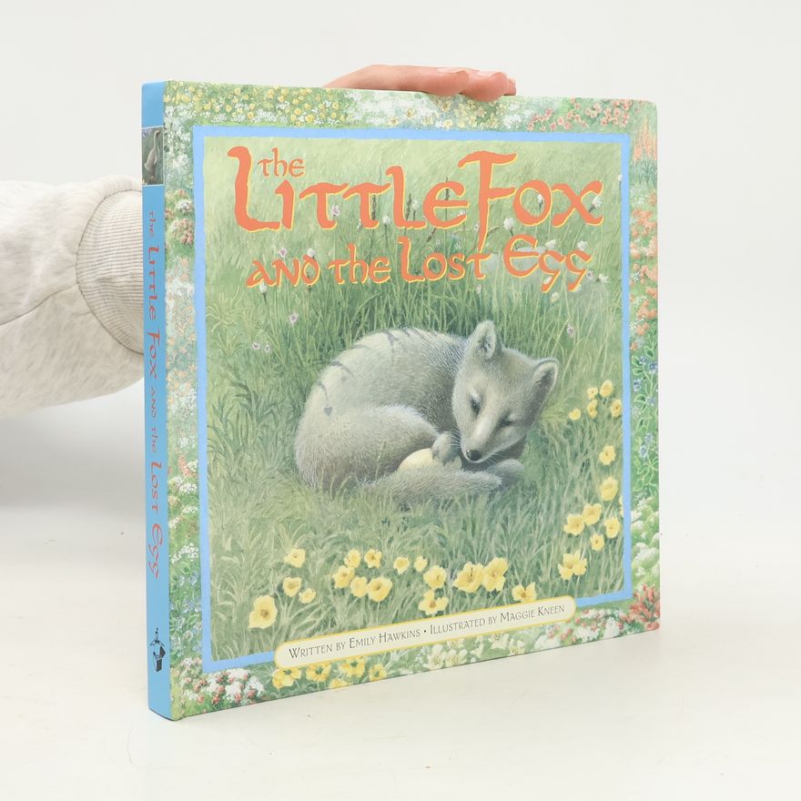 Maggie Kneen The Little Fox and the Lost Egg