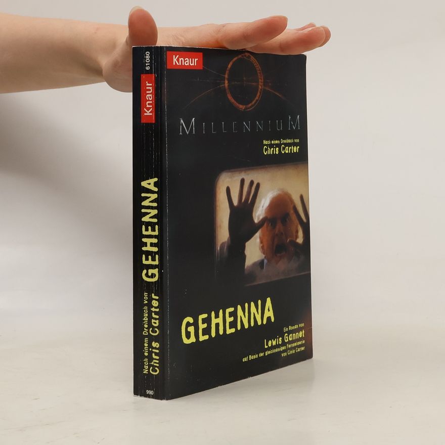 Lewis Gannett Millennium, Gehenna. Roman nach d. gleichnamigen Fernsehserie. Aus d. Amerikan. v. Jürgen Heinzerling