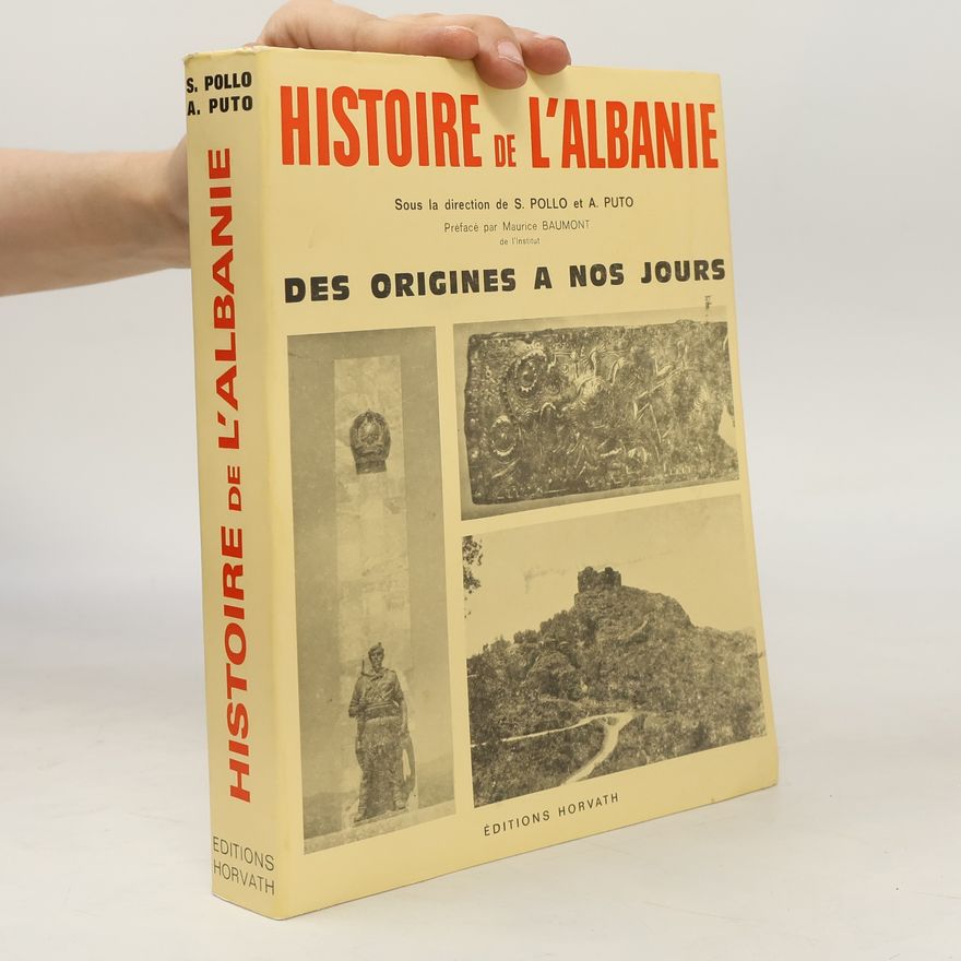 Stefanaq Pollo Histoire de l'Albanie, des origines à nos jours