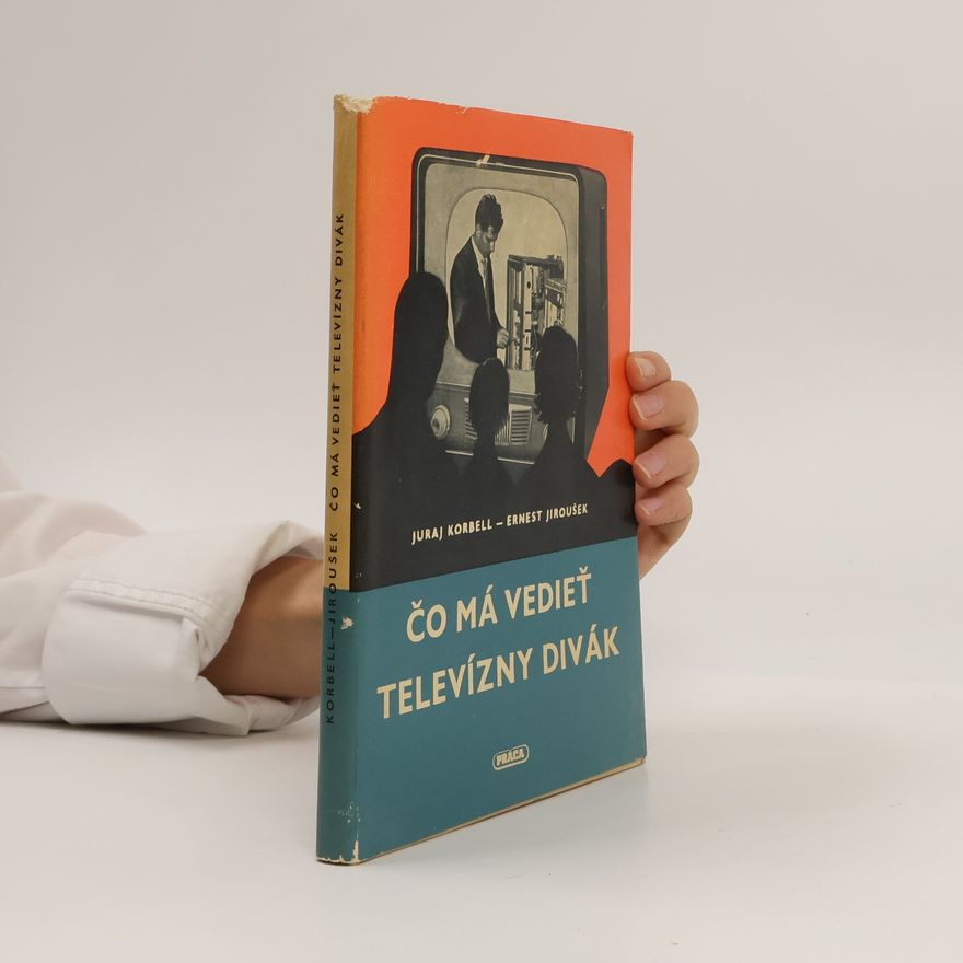 Ernest Jiroušek Čo má vedieť televizný divák
