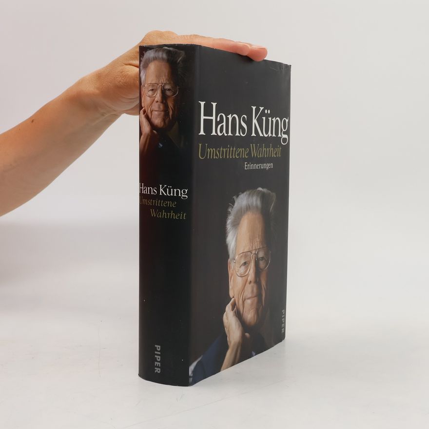 Hans Küng Umstrittene Wahrheit
