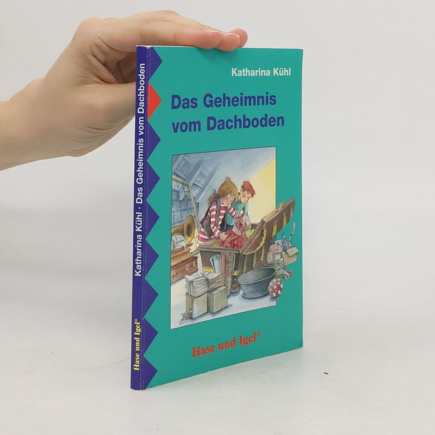 Katharina Kühl Das Geheimnis vom Dachboden
