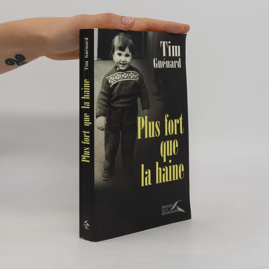 Tim Guénard Plus fort que la haine