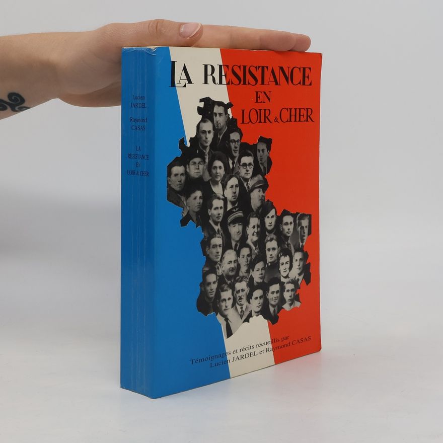 Collectif d'auteurs La résistance en Loir & Cher