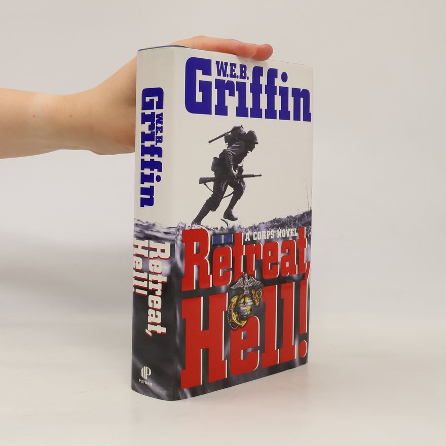 W. E. B. Griffin Retreat, Hell!