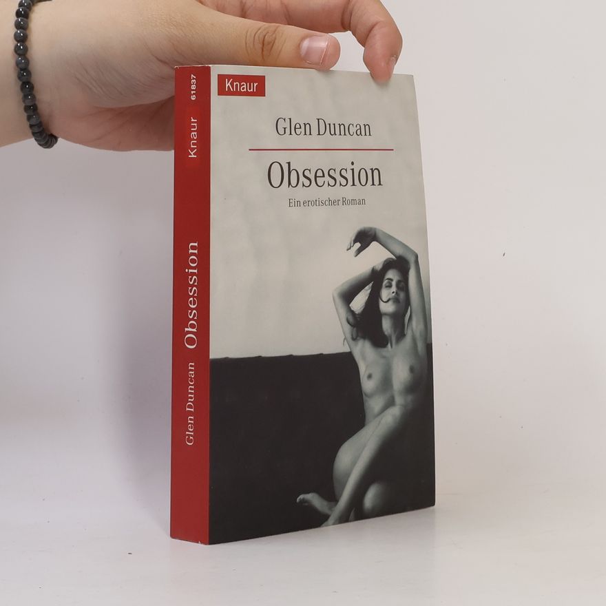 Glen Duncan Obsession