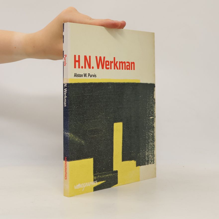 Alston W. Purvis H.N. Werkman (Monographics)