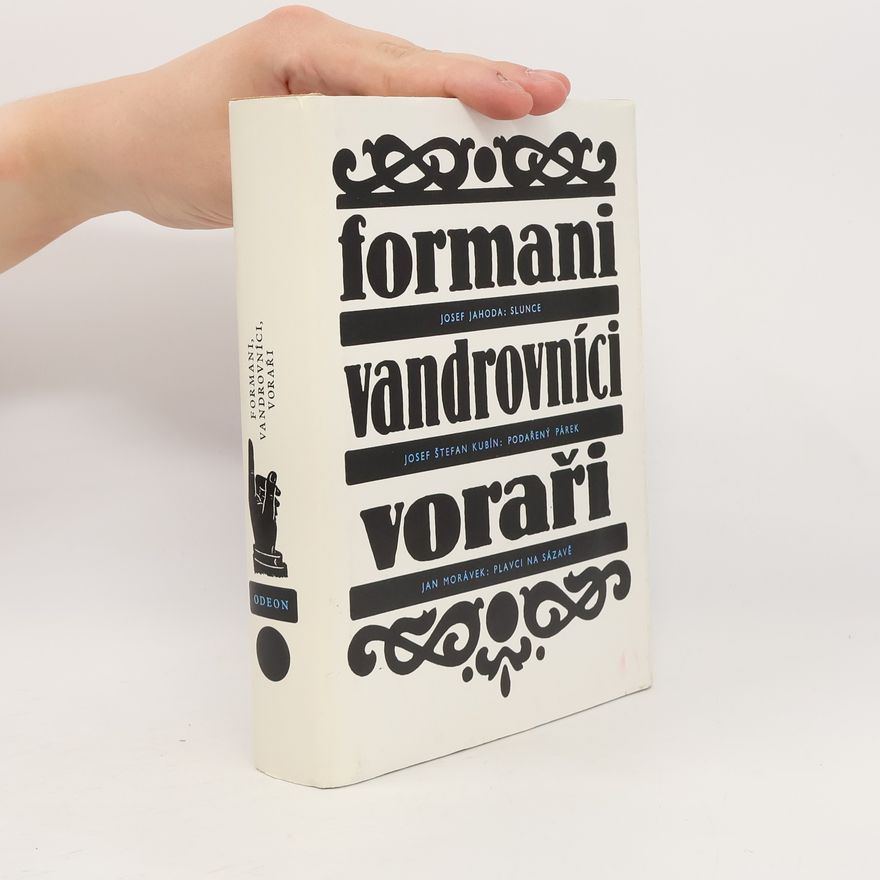 Jan Morávek Formani. Vandrovníci. Voraři