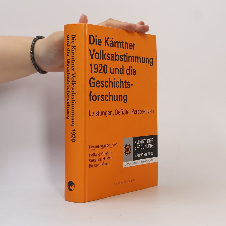 Susanne Haiden Die Kärntner Volksabstimmung 1920 und die Geschichtsforschung