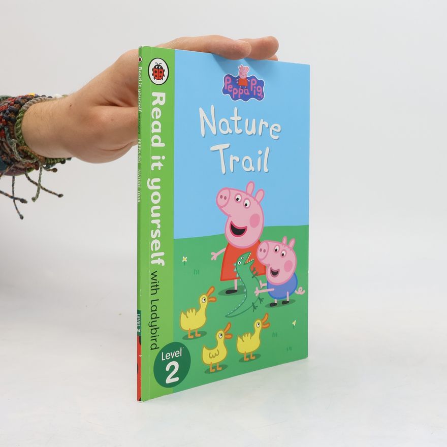 Various authors Peppa Pig: Nature Trail - Read It Yourself with Ladybird