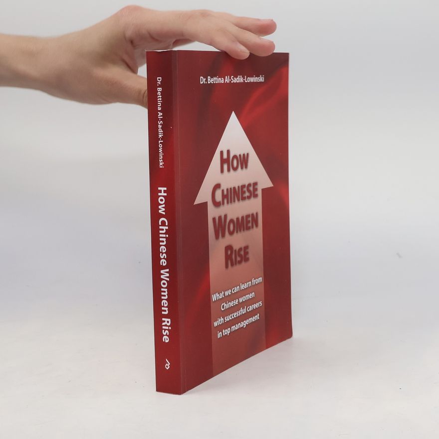 Bettina Al Sadik Lowinski How Chinese women rise