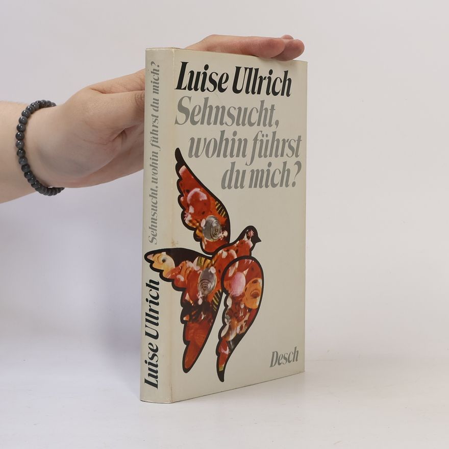 Luise Ullrich Sehnsucht, wohin führst du mich?