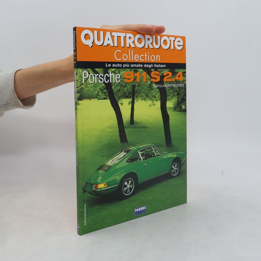 Autorenkollektiv Quattroruote Collection. Porsche 911S 2.4