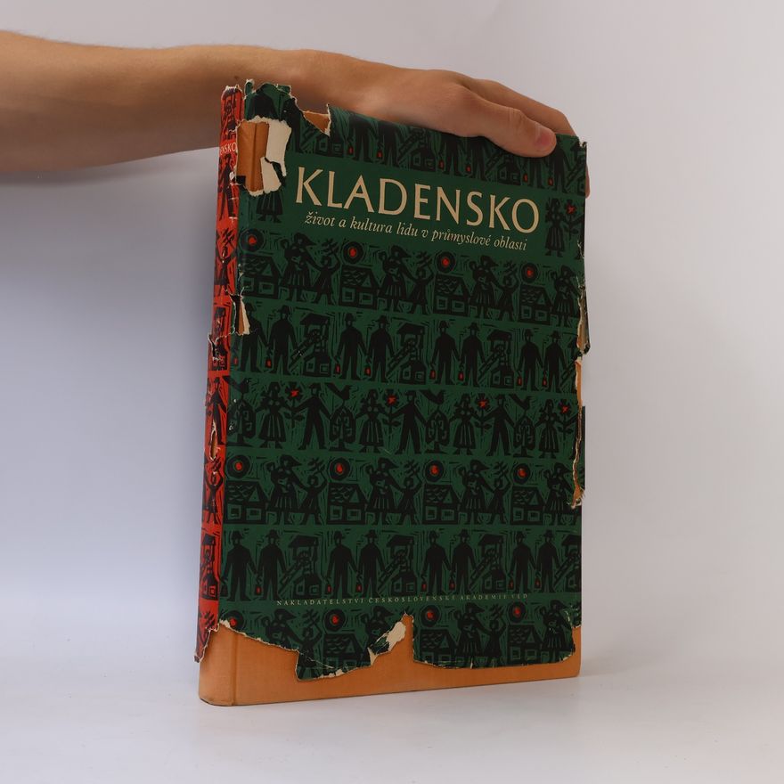 Olga Skalníková Kladensko : život a kultura lidu v průmyslové oblasti