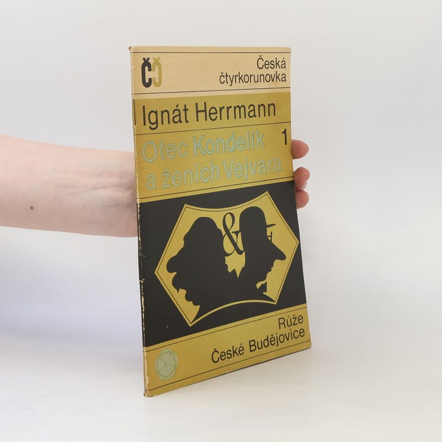 Ignát Herrmann Otec Kondelík a ženich Vejvara 1. díl
