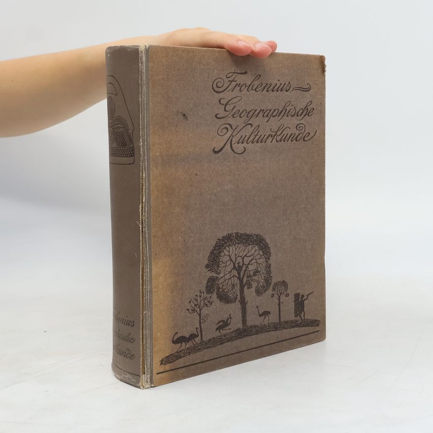 Leo Frobenius Geographische Kulturkunde