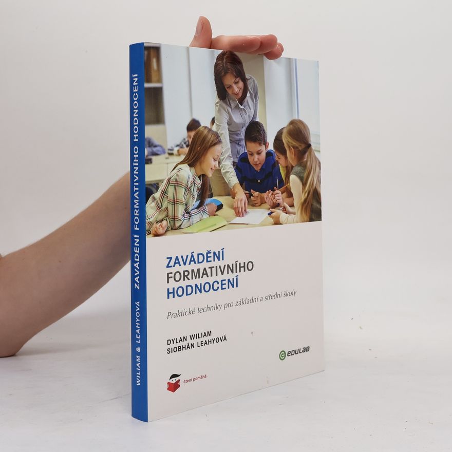 Siobhán Leahy Zavádění formativního hodnocení - Praktické techniky pro základní a střední školy