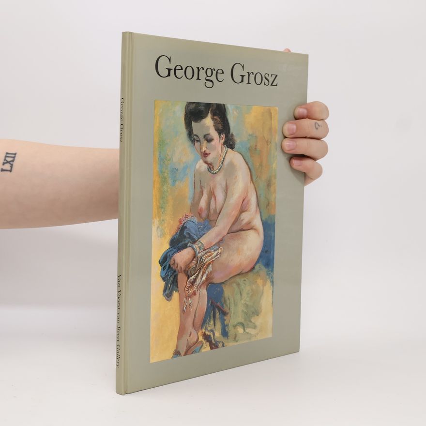 Autorenkollektiv George Grosz 1893-1959