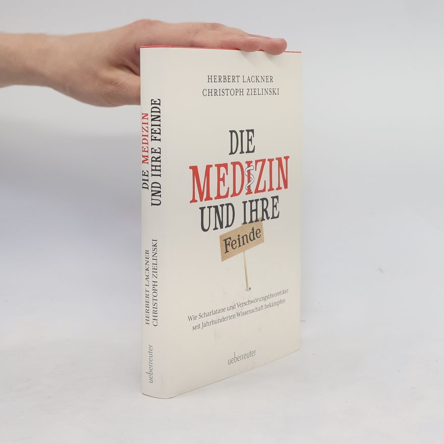 Herbert Lackner Die Medizin und Ihre Feinde