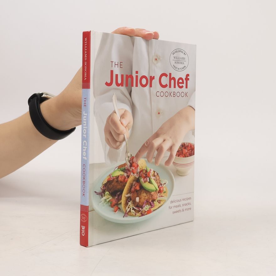 Williams-Sonoma Test Kitchen Williams-Sonoma: The Junior Chef Cookbook