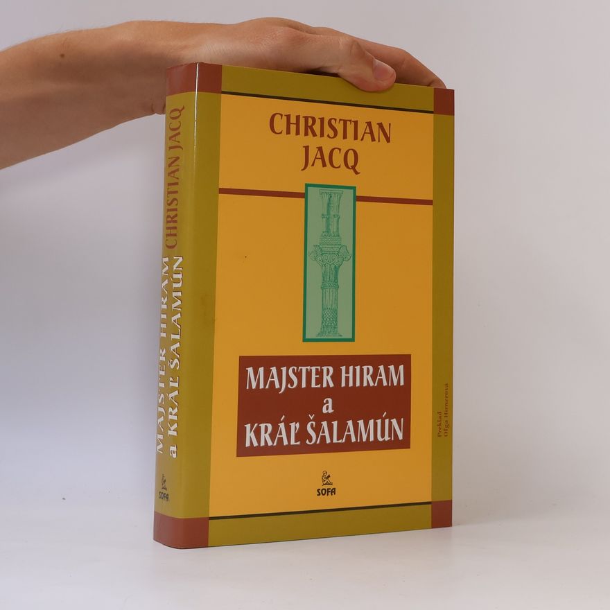 Christian Jacq Majster Hiram a kráľ Šalamún