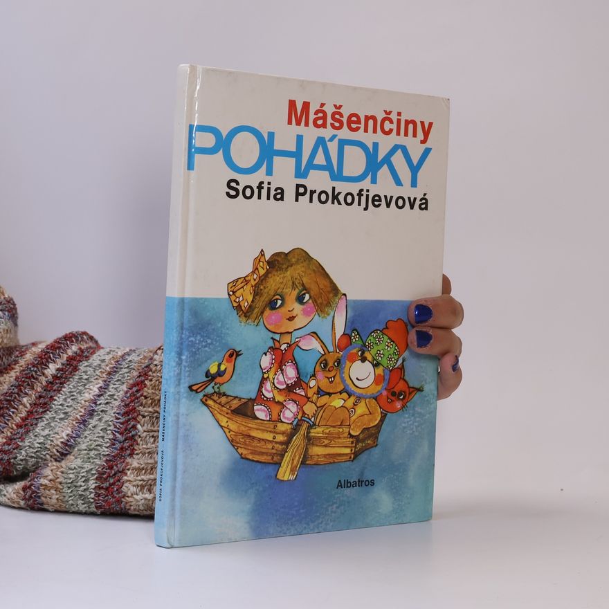 Sof ja Leonidovna Prokof jeva Mášenčiny pohádky