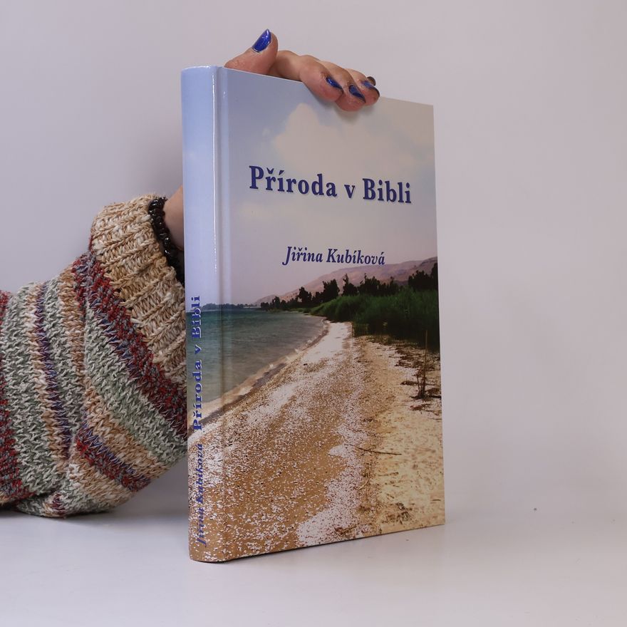 Jiřina Kubíková Příroda v Bibli