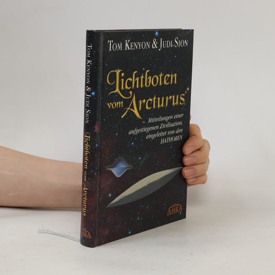 Tom Kenyon Lichtboten vom Arcturus