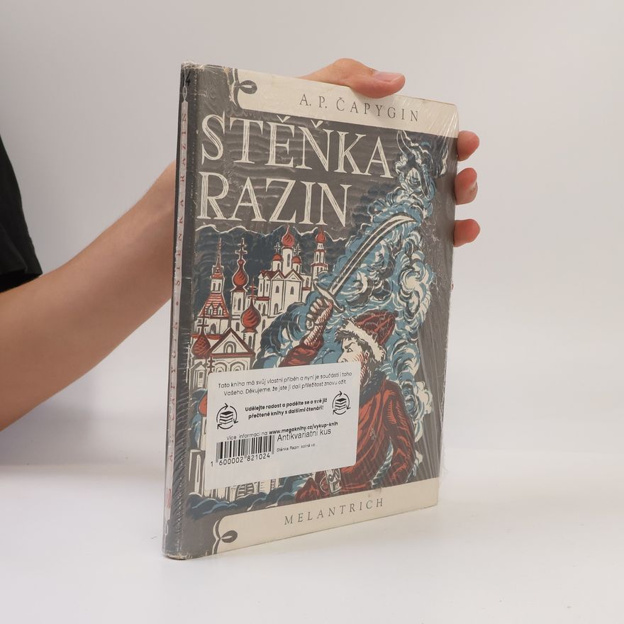 Aleksej Pavlovič Čapygin Stěňka Razin na Volze a v Persii: Román