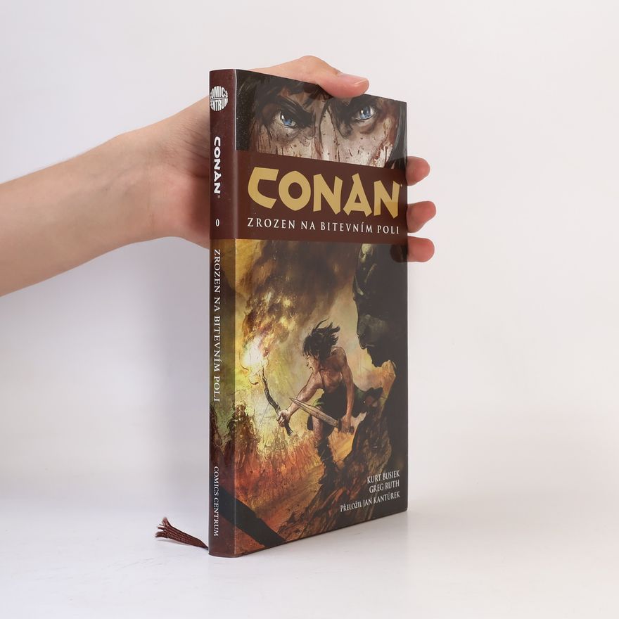 Greg Ruth Zrozen na bitevním poli. Conan 0