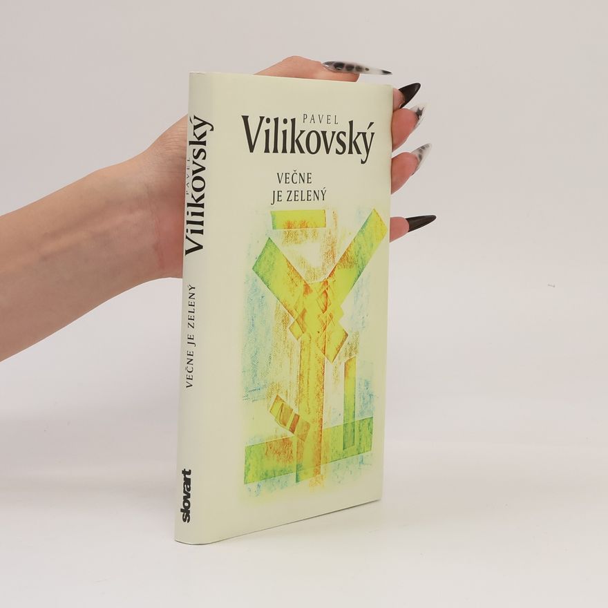 Pavel Vilikovský Večne je zelený
