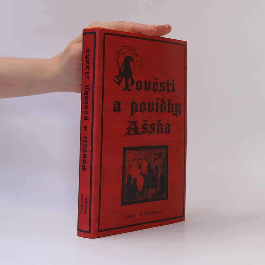Jan-Wilhelm Fischer Pověsti a povídky Ašska