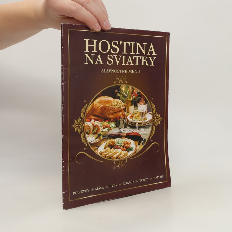 Kolektív autorov Hostina na sviatky - slávnostné menu
