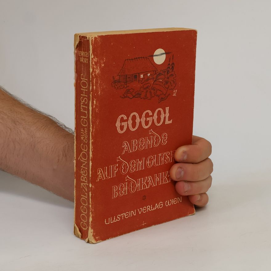 Nikolaus Gogol Abende auf dem Gutshof bei Dikanka
