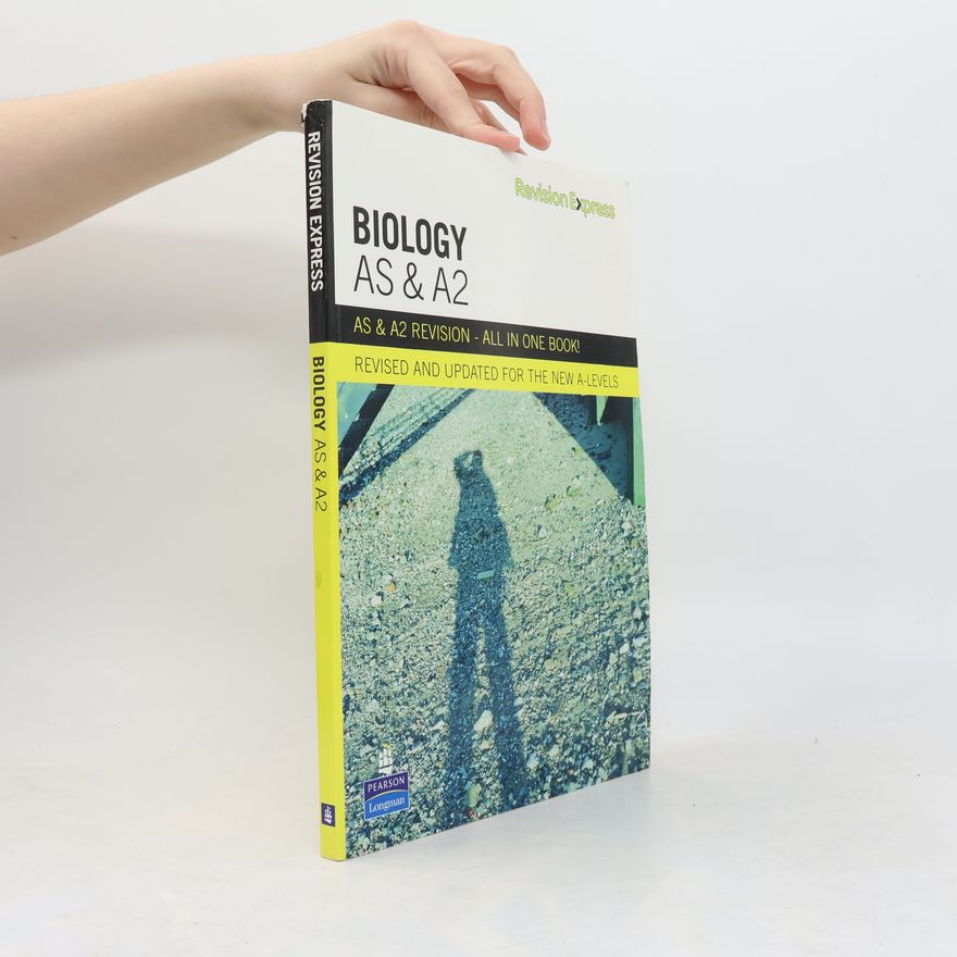 Gareth Rowlands Revision Express AS and A2 Biology - Revised and Updated for the New A-Levels