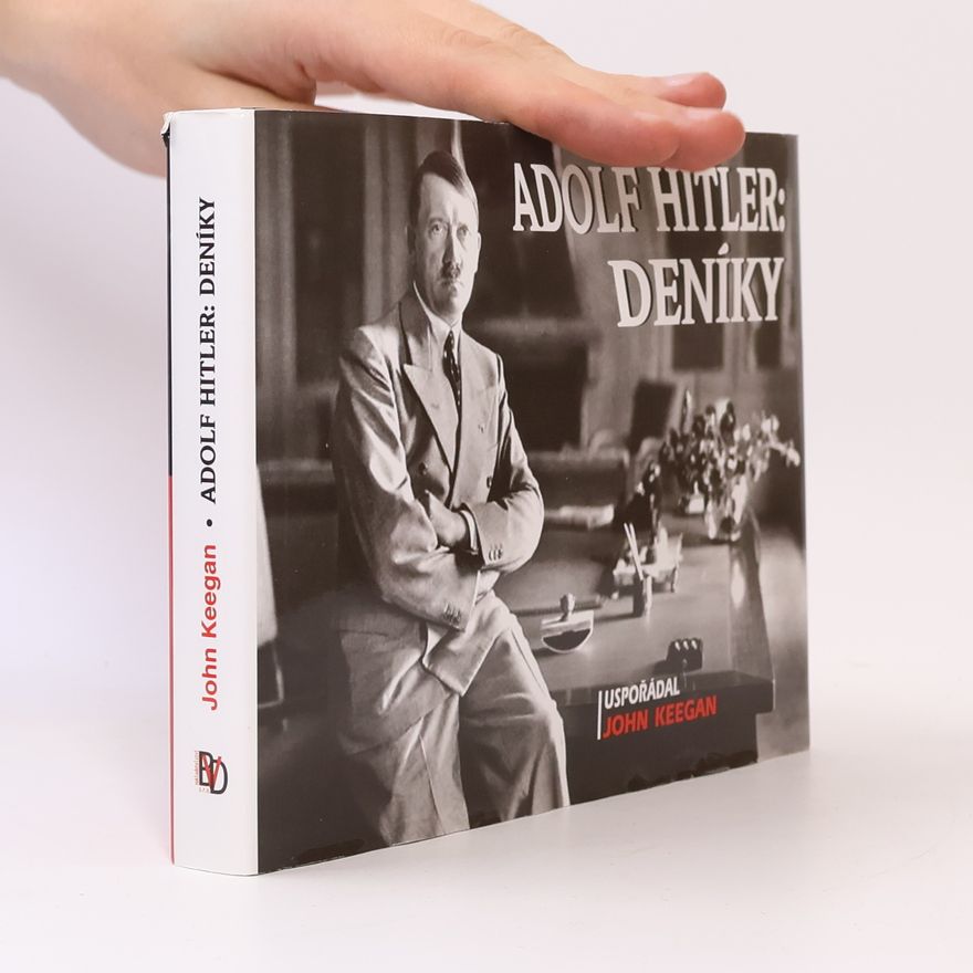 John Keegan Adolf Hitler: Deníky