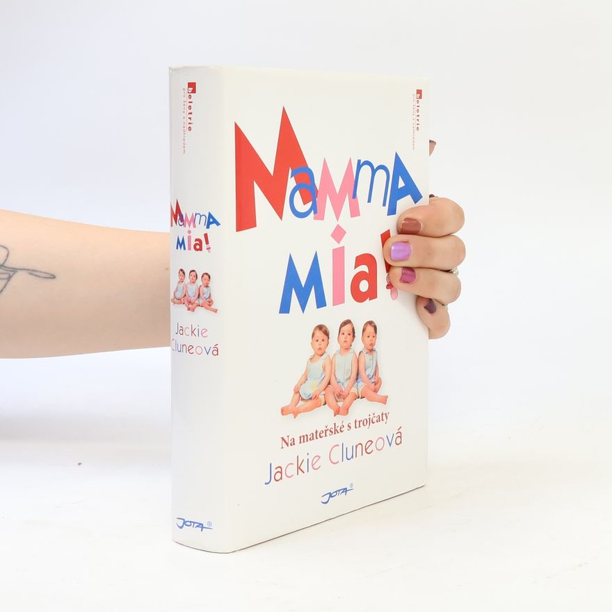 Jackie Clune Mamma mia! : na mateřské s trojčaty