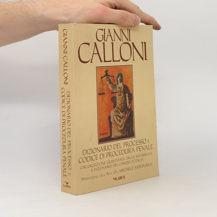Gianni Calloni Dizionario del processo e codice di procedura penale